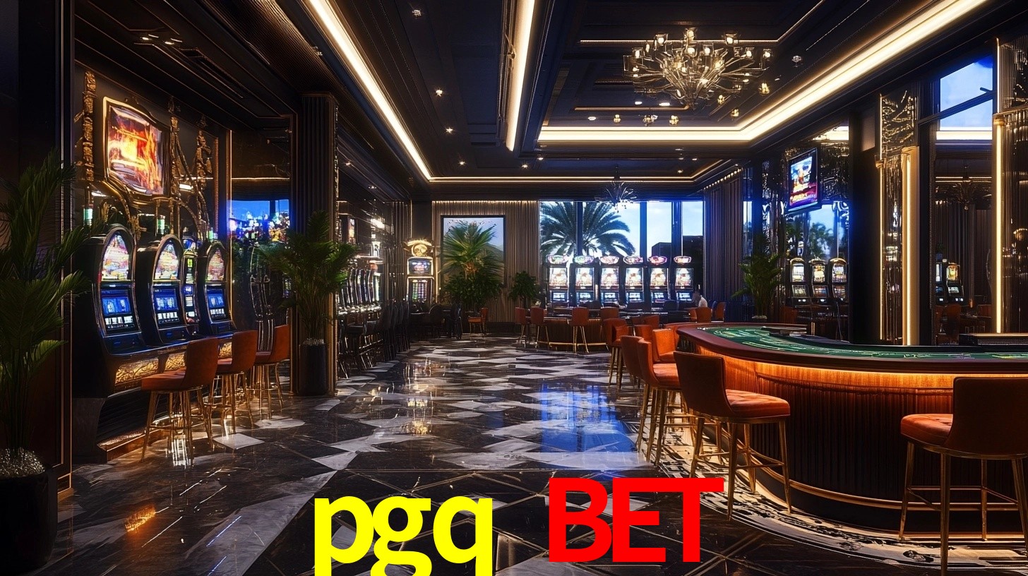 Explore as vantagens do pgq bet: serviço profissional e confiabilidade